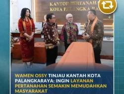 Wamen ATR Tinjau Kantah Palangkaraya, Soroti Layanan Publik