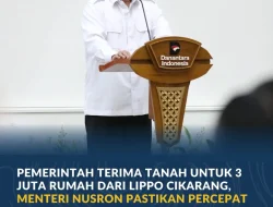 Menteri Nusron Percepat Proses Hibah Lahan untuk Program 3 Juta Rumah